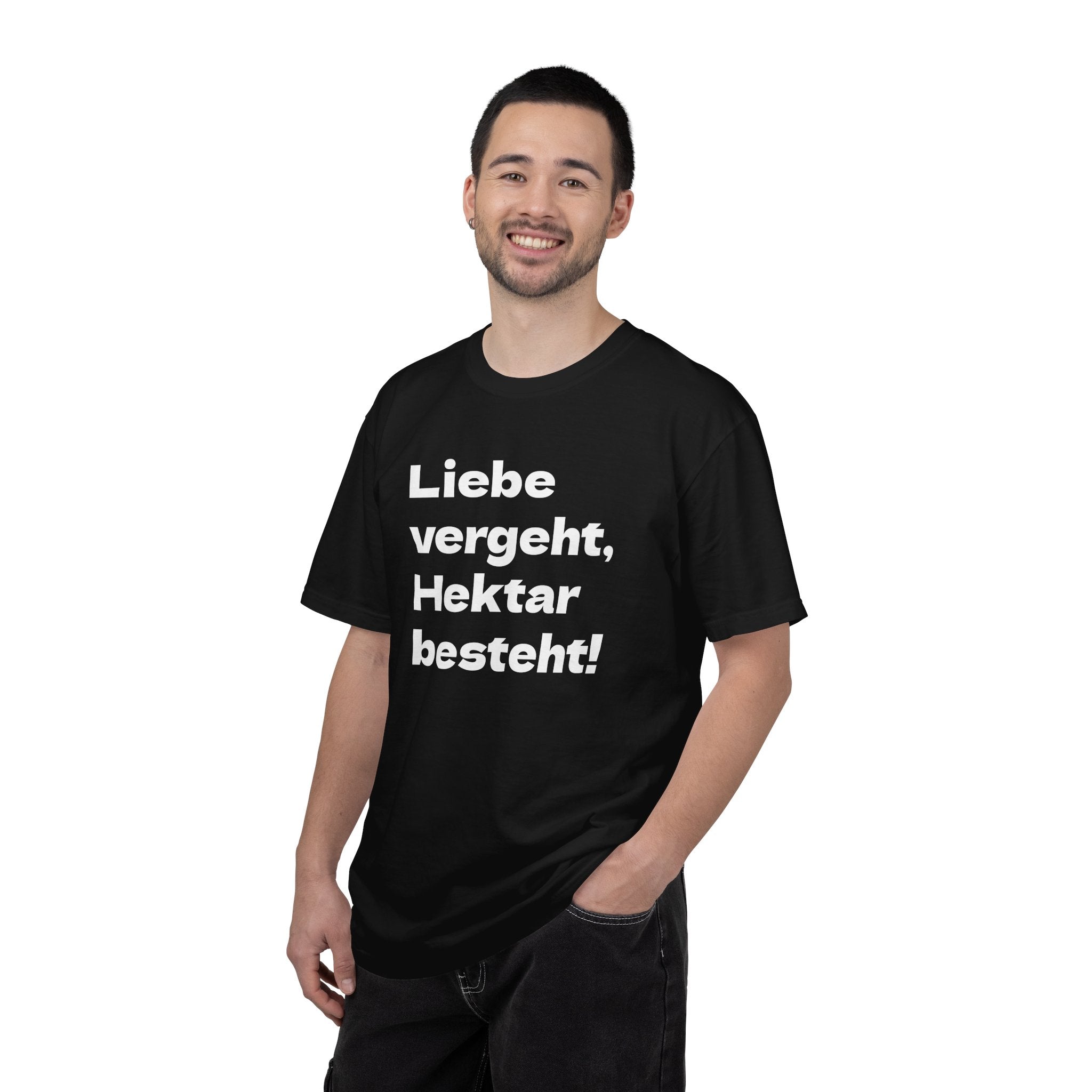 iebe vergeht, Hektar besteht! T-Shirt - Landwirtschaft Spruch | KUMPELKOLLEKTIV