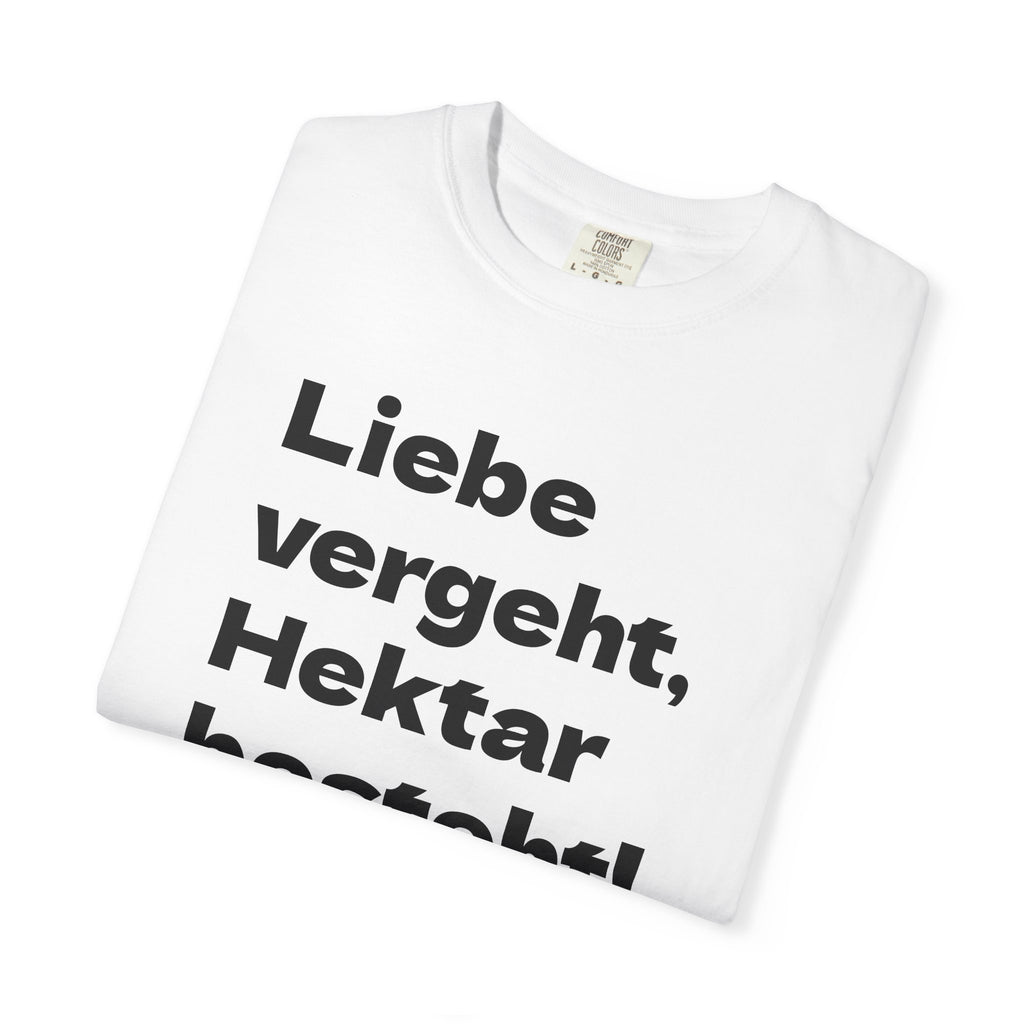 iebe vergeht, Hektar besteht! T-Shirt - Landwirtschaft Spruch | KUMPELKOLLEKTIV